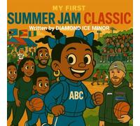 My First Summer Jam Classic: Featuring Diamond Ice Minor