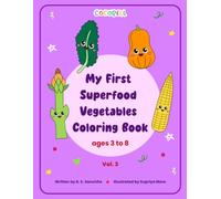 My First Superfood Vegetables Coloring Book: with quirky vegetable facts