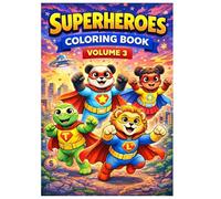 My First Superheroes Coloring Book - Volume 3: 31 Fun and Action-Packed Coloring Pages with Cute Animal and Kid Heroes for Kids Ages 4-8