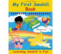 My First Swahili Book: Learning Swahili Is Fun!
