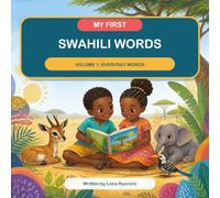 My First Swahili Words: Volume 1: Everyday Words