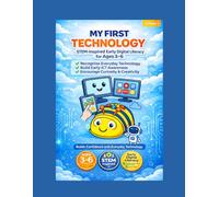 My First Technology: STEM-Inspired Colouring & Activity Book for Ages 3-6 | Early Digital Literacy for Kids