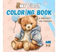 My First Teddy Bear Coloring Book for Toddlers Ages 1-3: Fun and Easy Adventures with Teddy Bears for Kids 1-3 Years Old | Bold and Easy Designs for ... Book I Fluffy Teddy Bear Coloring Pages