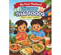 My First Thailand: Discover Thai Foods