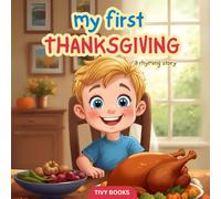 My First Thanksgiving: A Sweet Rhyming Story to Celebrate Family and Thankfulness for Kids Ages 3-6