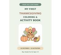 My First Thanksgiving Coloring & Activity Book: Big, Simple Fun for Ages 3-5