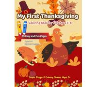 My First Thanksgiving Coloring Book: Big & Easy Thanksgiving Pictures for Kids Ages 3-8 | Perfect for Preschool, Kindergarten & Children with ADHD, Autism and Special Needs