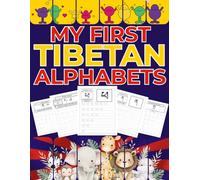 My First Tibetan Alphabets: Tibetan Letter Tracing and Writing Workbook (Uchen Style)