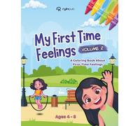 My First Time Feelings Coloring Book - Volume 2: A Coloring Book About First-Time Feelings for Girls Ages 4-8 | 30 Coloring Pages + Bonus Pages | 8.5 x 11 Inches