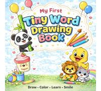My First Tiny Word Drawing Book: Fun & Interactive Coloring and Vocabulary Learning Book for Preschool Kids: Interactive Drawing and Coloring Book to ... - Perfect for Preschoolers & Early Learners