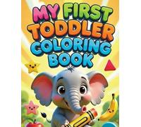 My First Toddler Coloring Book