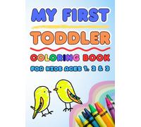 My First Toddler Coloring Book: 50 Big and Simple Animals to Color and Learn Their Names | For Kids Ages 1, 2 & 3
