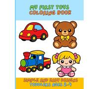 My First Toys Coloring Book: Simple and Easy Designs for Toddlers Ages 2-4