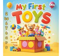 My First Toys | Fun Learning with A to Z Toys for Kids |: Early Learning Book for Toddlers and Preschoolers - Age :- 2 to 6 Years