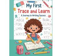 MY FIRST TRACE AND LEARN: A JOURNEY TO SUCCESS for ages 3 to 5 years tracing book