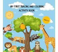 My first tracing and coloring activity book: For little hands to enjoy