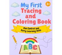 My First Tracing and Coloring Book: Pen Control and Early Learning Skills for Ages 3-5