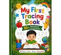 My First Tracing Book: 30+ Educational Tracing Activities for Preschool & Kindergarten | Learn ABC, 123, Shapes, Colors, Animals, Fruits, Vegetables & More