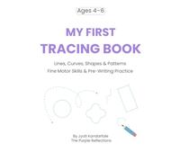 My First Tracing Book: A Preschool Workbook for Ages 4-6 to Learn Lines, Curves, Shapes and Pre-Writing Skills