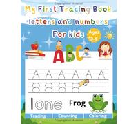 My First Tracing Book Letters and Numbers for Kids: Learn to trace, count, Handwriting Practice book for kids.