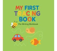 My First Tracing Book: Pre-Writing Workbook