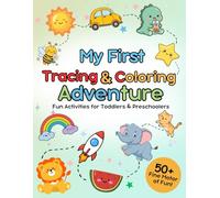 My First Tracing & Coloring Adventure: Preschool Activity Book with 50+ Pages of Line Tracing, Shape Recognition, and Fine Motor Skills Development for Toddlers and Kids Ages 2-5