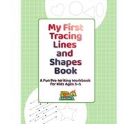 My First Tracing Lines and Shapes Book: A Fun Pre-Writing Workbook for Kids Ages 3-5