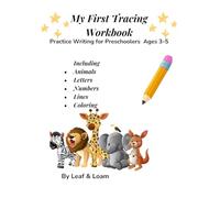 My First Tracing Workbook: Practice Writing for Preschoolers, ages 3-5 which includes animals,letters,numbers,lines,coloring.