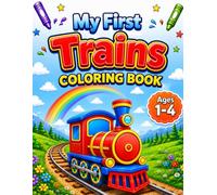 My First Trains Coloring Book for Ages 1-4