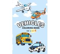 My First Transportation Coloring Book: Fun and Easy Vehicles with Bold Outlines & Labels for Kids Ages 2-5