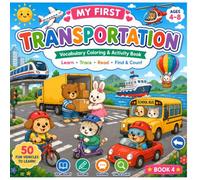 My First Transportation: Vocabulary Coloring and Activity Book for Kids Ages 4-8 | Learn 50 Transportation Words, Trace, Read, Find & Count