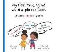 My First Tri-Lingual Word & Phrase Book: English- French- Wolof