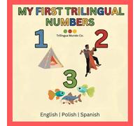 My First Trilingual Numbers: English, Polish, Spanish