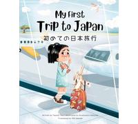 My First Trip to Japan: Bilingual Japanese-English Children's Book
