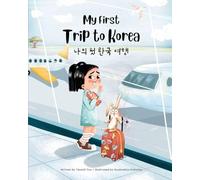 My First Trip to Korea: Bilingual Korean-English Children's book: 1