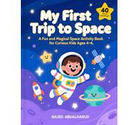 My First Trip to Space: A Fun and Magical Space Activity Book for Curious Kids Ages 4-6