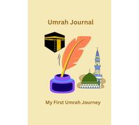 My First Umrah Journey: Umrah Journal 6X9