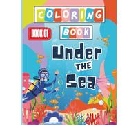 My First Under the Sea Coloring Book age +3 large simple image.: Easy and Cute Ocean Animals for Toddlers and Kids: 28 Large & Simple Drawings of ... Whales, and Dolphins for Early Learning Fun.