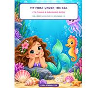 My First Under the Sea Coloring & Drawing Book: Big & Easy Ocean Fun for Kids Ages 2-5