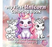My First Unicorn Coloring Book: Cute and Easy Coloring Pages