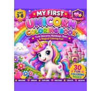 My First Unicorn Coloring Book: Cute Unicorns, Rainbows, Stars & Magical Coloring Fun!