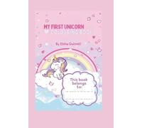 My First Unicorn Colouring Book: Magical Unicorn Colouring Pages for Kids Ages 4-8