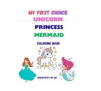 My First Unicorn Princess Mermaid Coloring Book: Cute & Easy Fantasy Coloring Pages for Kids Ages 3-8 | Magical Unicorns, Princesses & Mermaids for Toddlers and Preschoolers