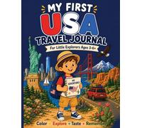 My First USA Travel Journal: For Little Explorers Ages 3-6+