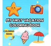 "My First Vacation Coloring Book": Coloring book