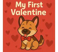 My First Valentine - A Festive Coloring Book for Toddlers: My First Series