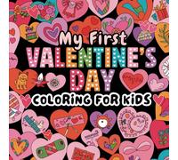 My First Valentine’s Day - Big and Bold Coloring for Kids: Fun, adorable coloring book featuring bold, simple images