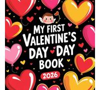 My First Valentine's Day Book: A High-Contrast Black & White Board Book with Cute Valentine Illustrations for Babies & Toddlers