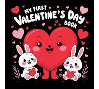 My First Valentine's Day Book: Bold Black-and-White Valentine Illustrations Designed for Early Visual Development