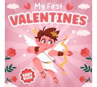 My First Valentine's Day Book for New Baby: Cute Heart & Fun Teddy Bear with High-Contrast Illustration - Ideal Gift for Infants (0-12 Months) Boys and Girls